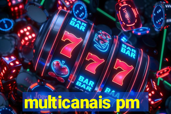 multicanais pm